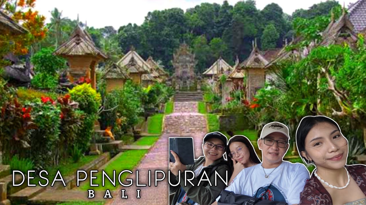 DESA PENGLIPURAN BALI