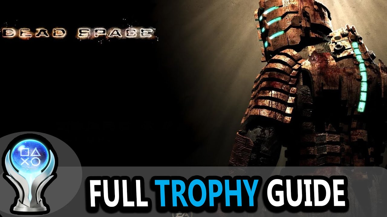 [NEW] DEAD SPACE - Full Trophy Guide 100% Completion 2022 (PS3)