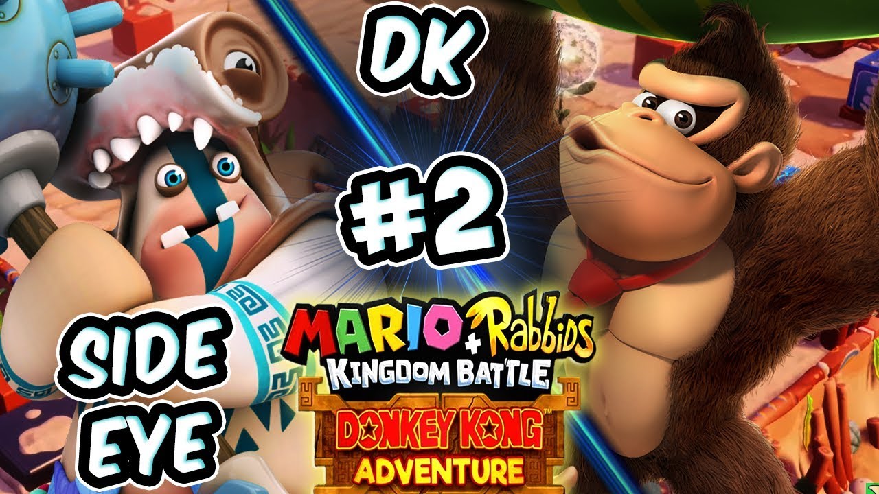 ABM: Mario+Rabbids Kingdom Battle !! Donkey Kong Adventure !! Walkthrough # 2 HD