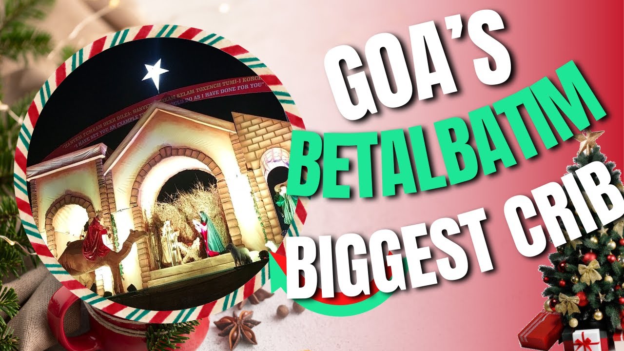 Goa's Biggest Christmas Crib | Betalbatim Crib | Goa