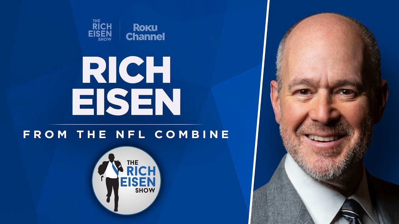 Rich Eisen Checks in from Day 2 of the NFL Combine | Full Interview | The Rich Eisen Show
