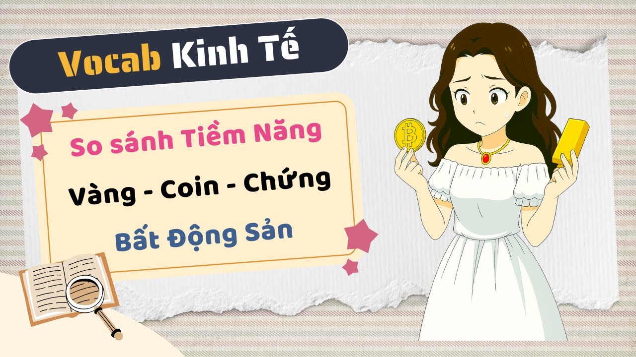 Nâng Cấp Vocab Kinh Tế - Đầu Tư Từ Đâu?