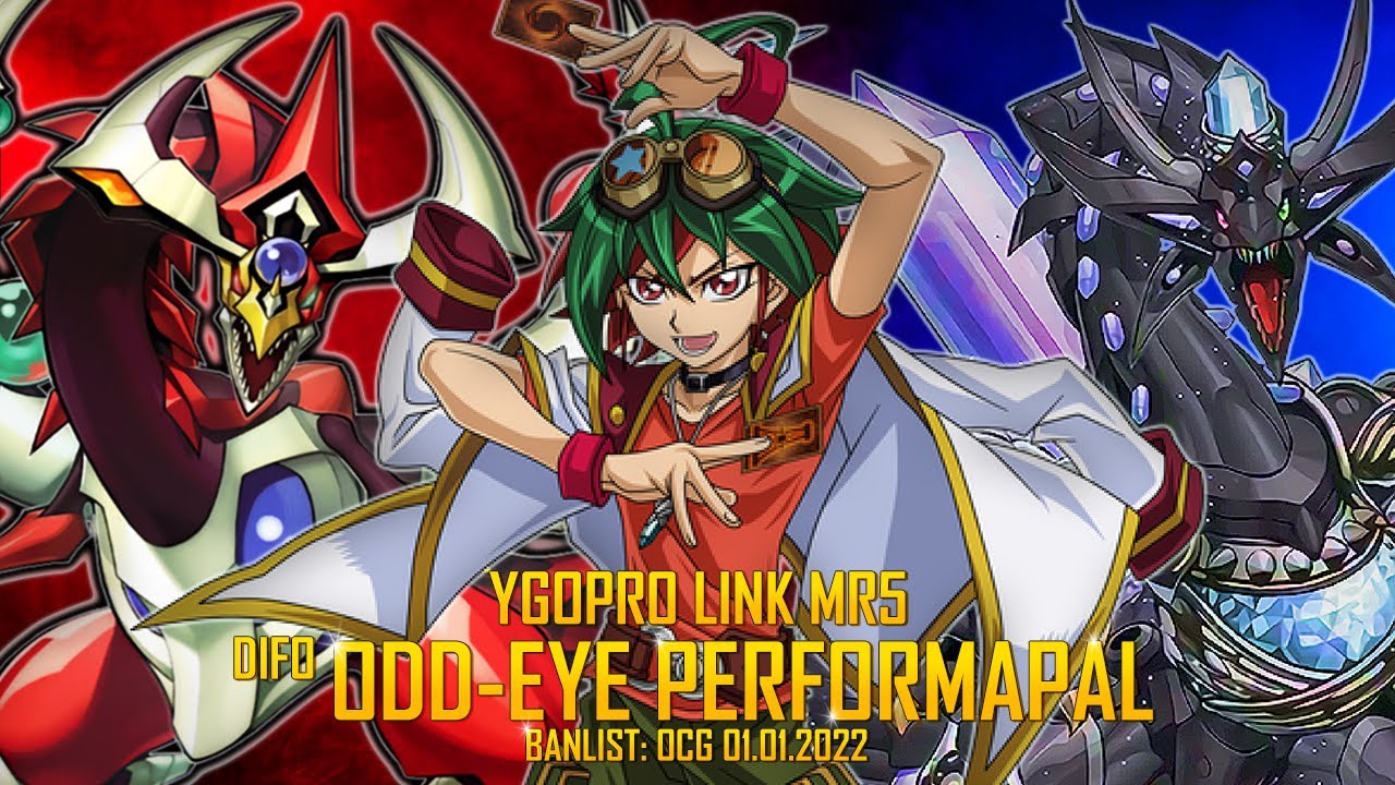 【 YGOPROLink MR5 】 EP.55 : Odd-Eye Performapal Deck 「 January 2022 」