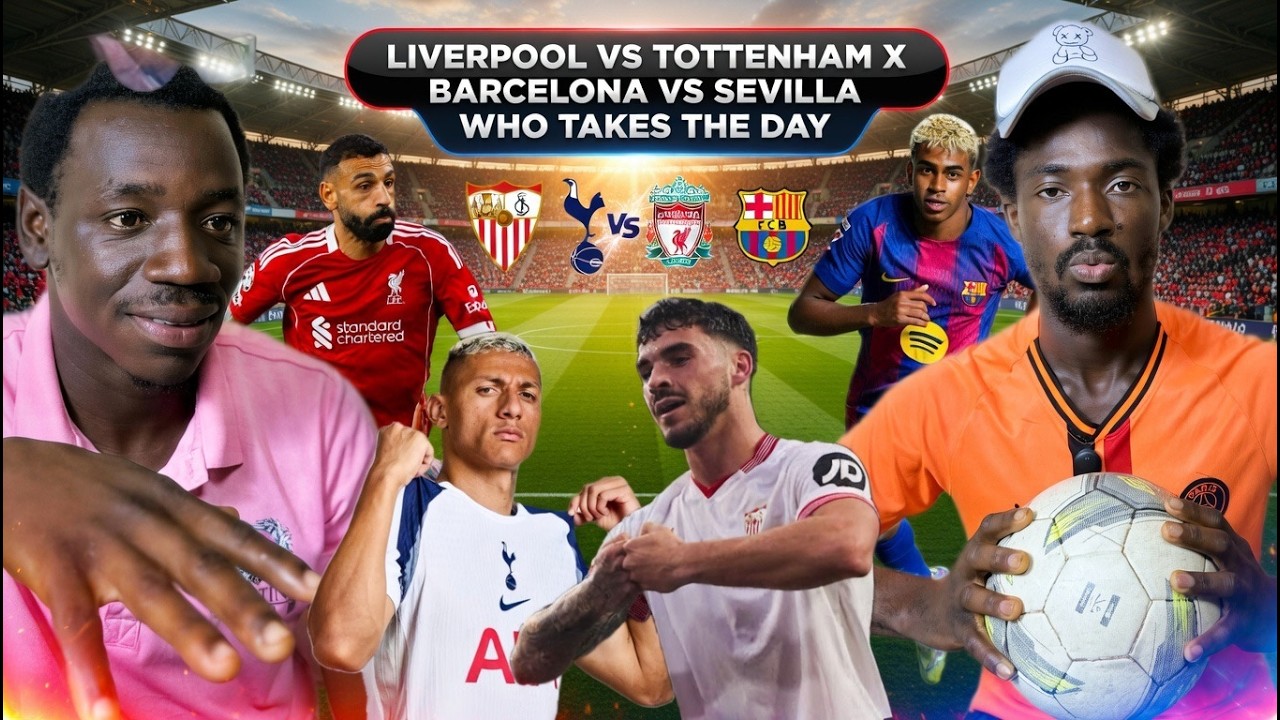Hot Weekend As Barca Takes On Sevilla And Liverpool Vs Tottenham Which Team Carries The Day ??