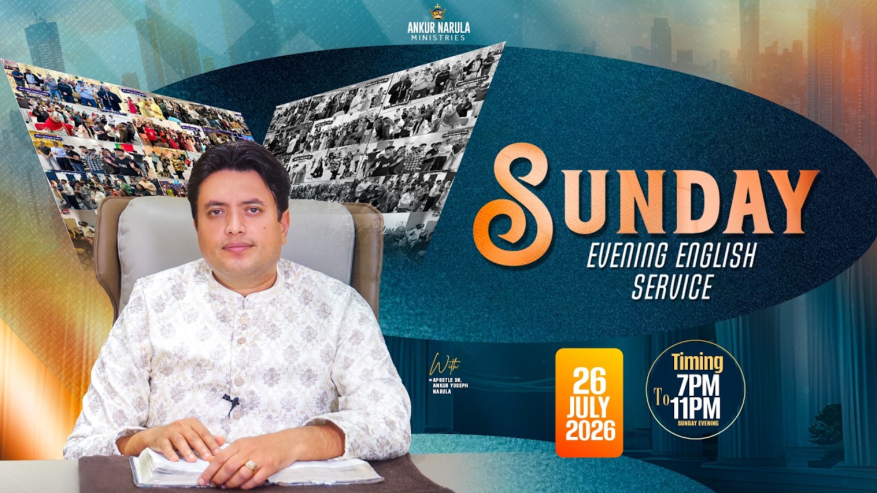 💫 SPECIAL SUNDAY EVENING ENGLISH MEETING । 26-07-2026 💫 #live @AnkurNarulaMinistries