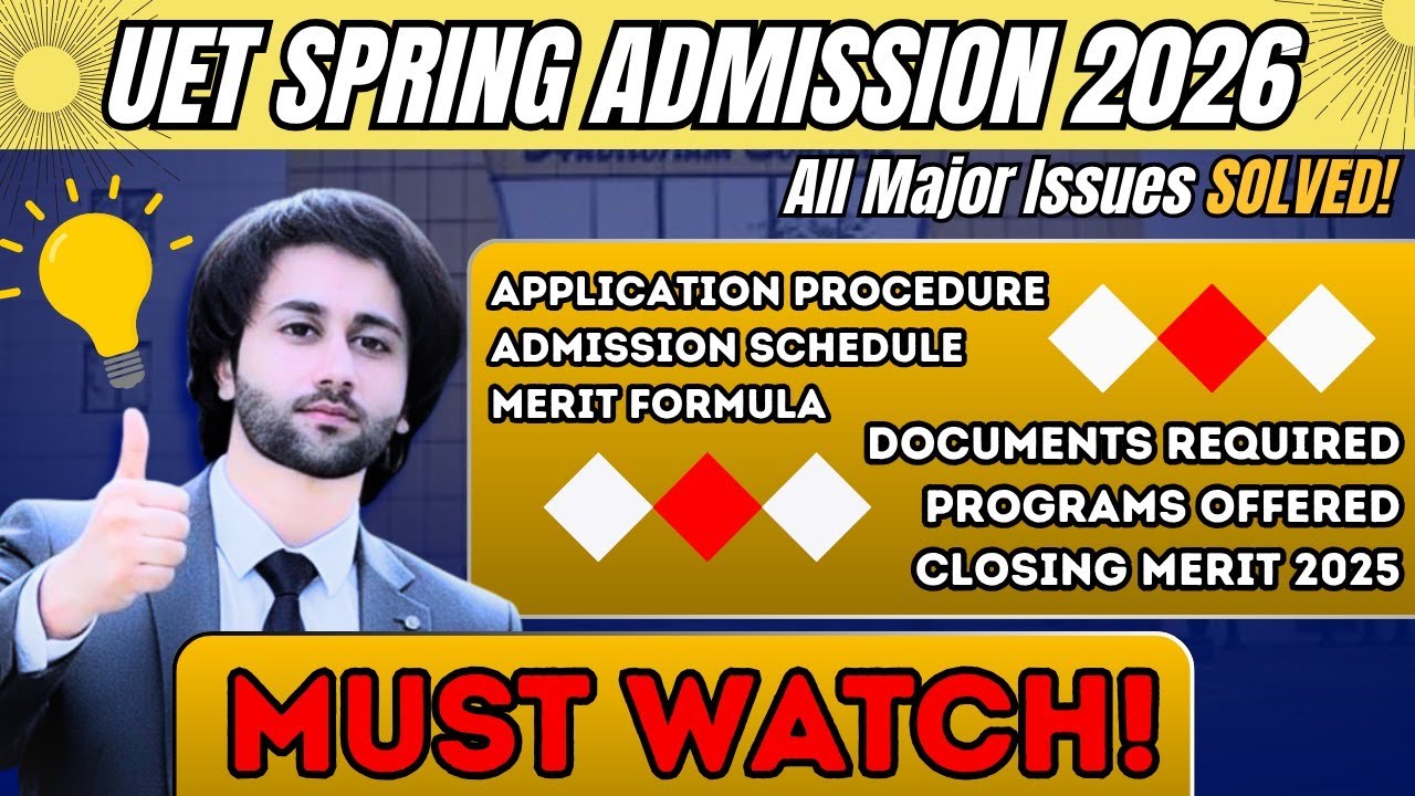UET Spring Admission 2026 Procedure I UET Spring Admission Merit List I UET Admission 2026 Schedule