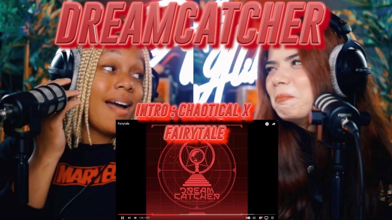 Dreamcatcher 7th Mini Album [Apocalypse : Follow us]: Intro : Chaotical X and Fairytale reaction