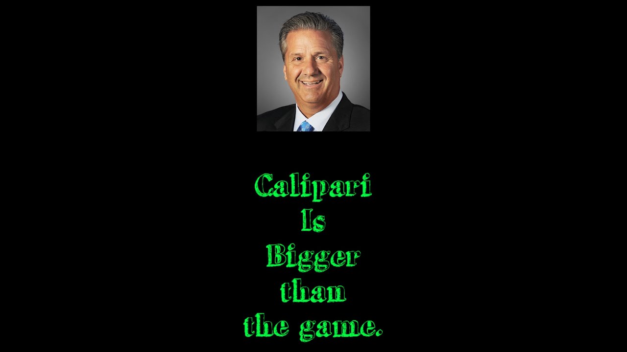 CALIPARI IS BIGGER THAN KENTUCKY!