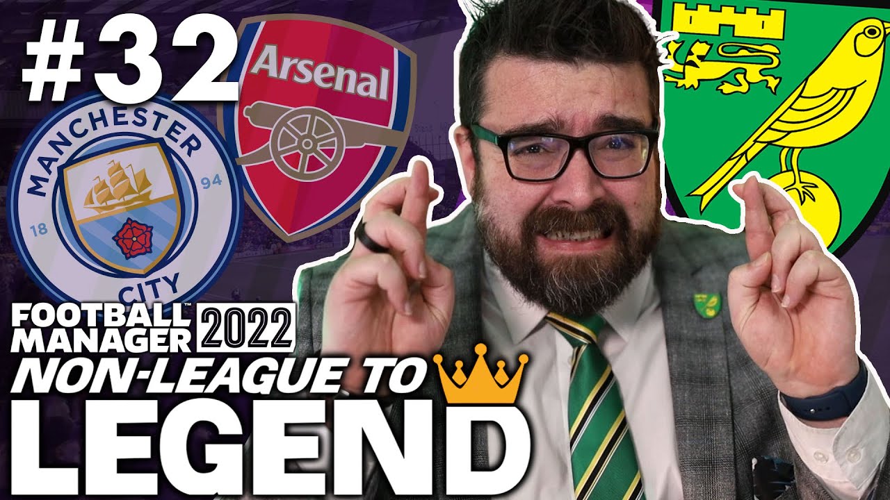 OUR BIGGEST MATCHES EVER! | Part 32 | NORWICH | Non-League to Legend FM22 | Football Manager 2022