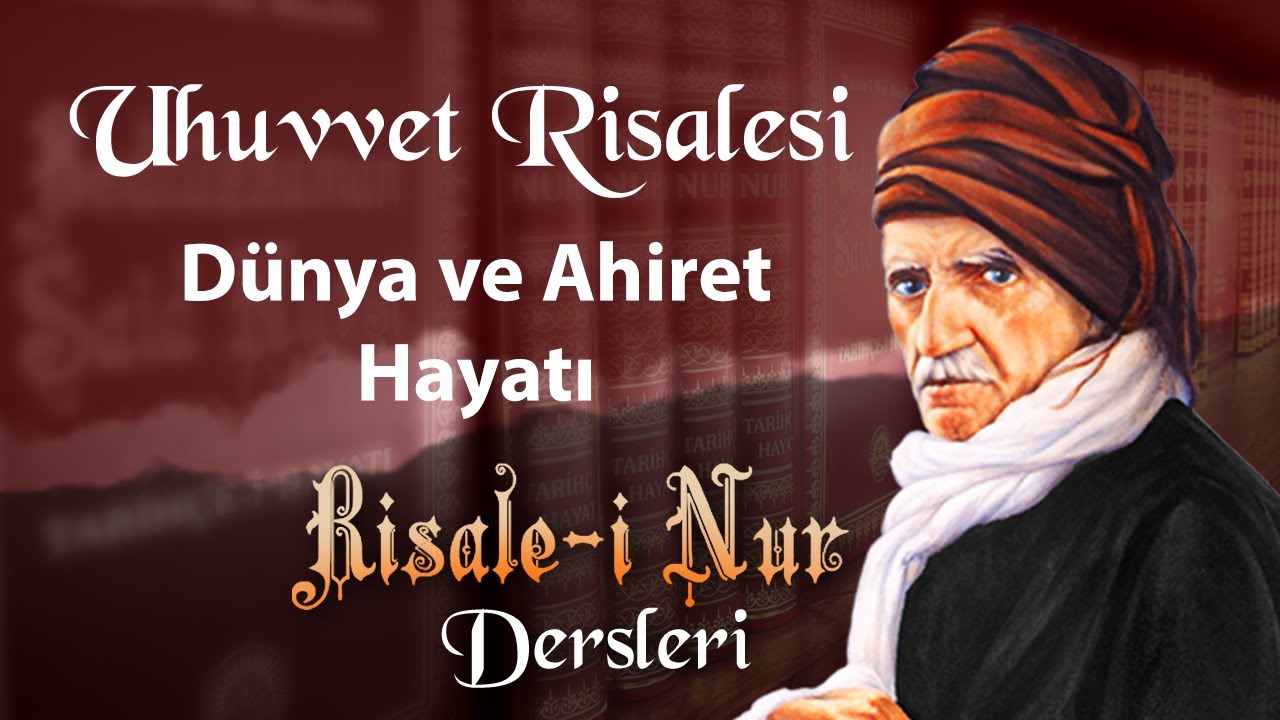 Dünya ve Ahiret Hayatı | Risale-i Nur Dersleri