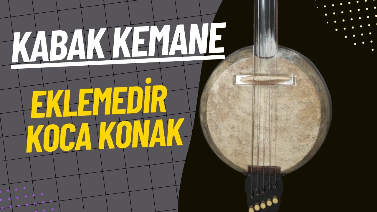 Kabak Kemane-Eklemedir Koca Konak