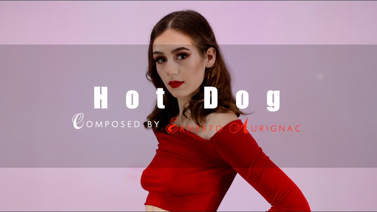&ldquo;HOT DOG&rdquo; // Music by Ernesto Aurignac