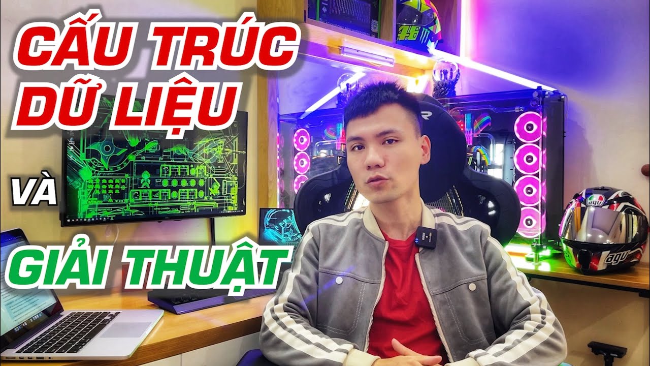 Thông não cơ bản về Cấu trúc dữ liệu & Giải thuật. Môn này quan trọng thế nào?  | Vũ Nguyễn Coder