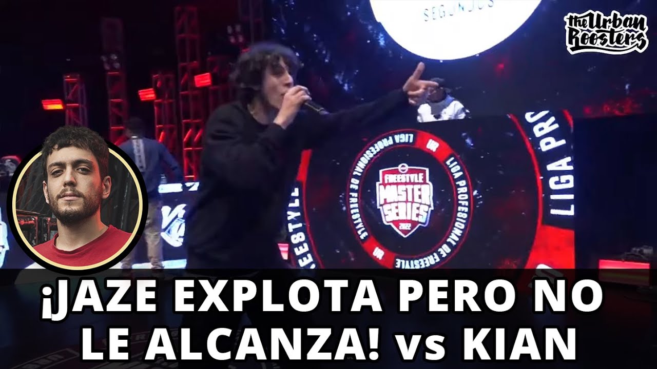 ¡JAZE EXPLOTA PERO NO LE ALCANZA! vs KIAN
