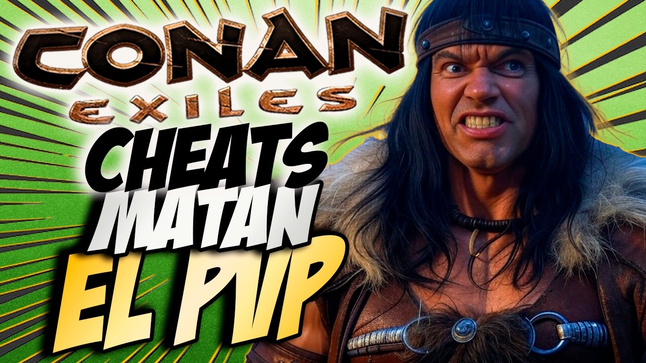 La venta de cheats en Conan Exiles está DESTRUYENDO el PvP