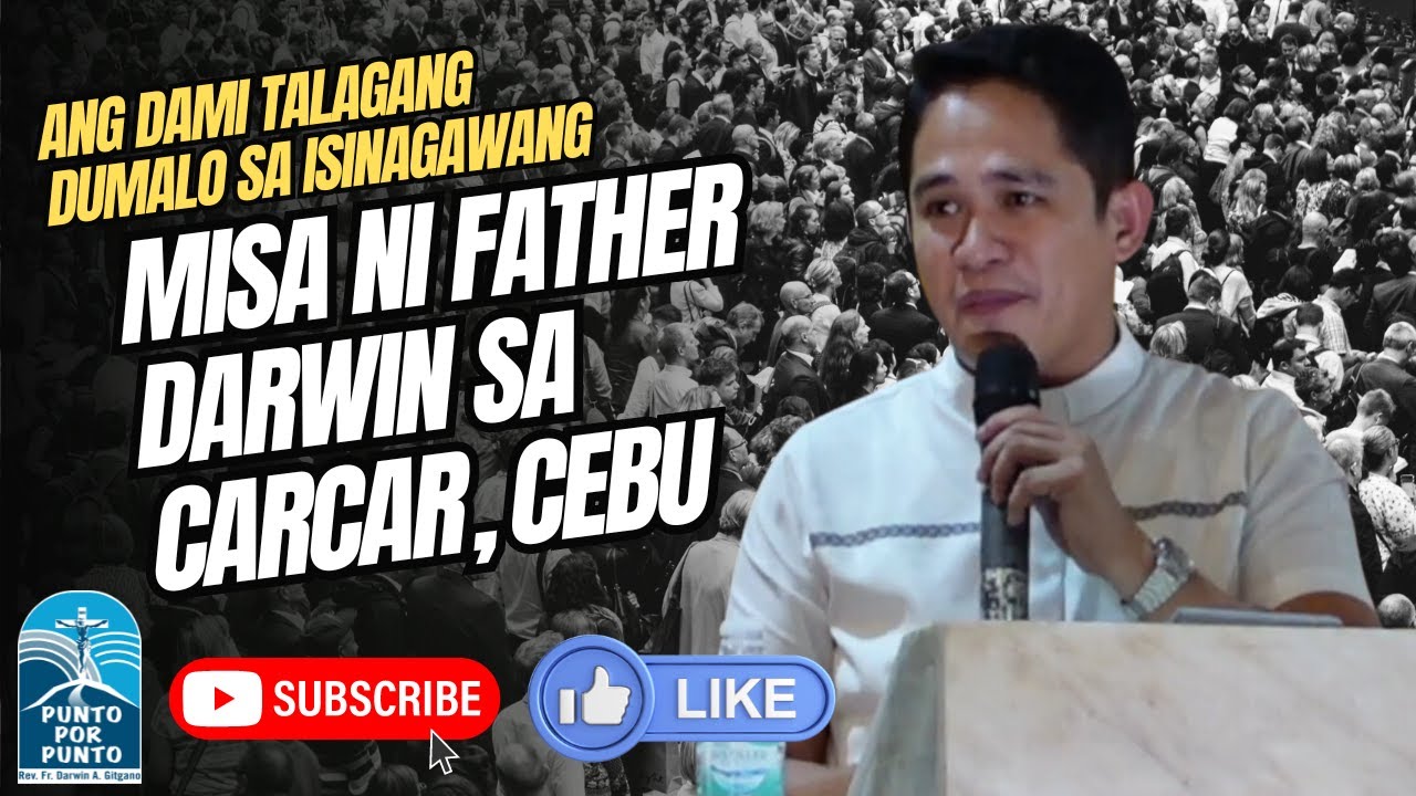 Misa ni Father Darwin sa Carcar, cebu, DINAGSA NG NAPAKARAMING TAO