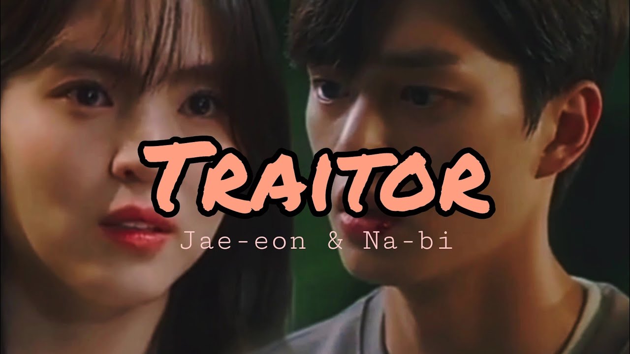 Nabi x Jae-eon &rarr; Traitor [Nevertheless]
