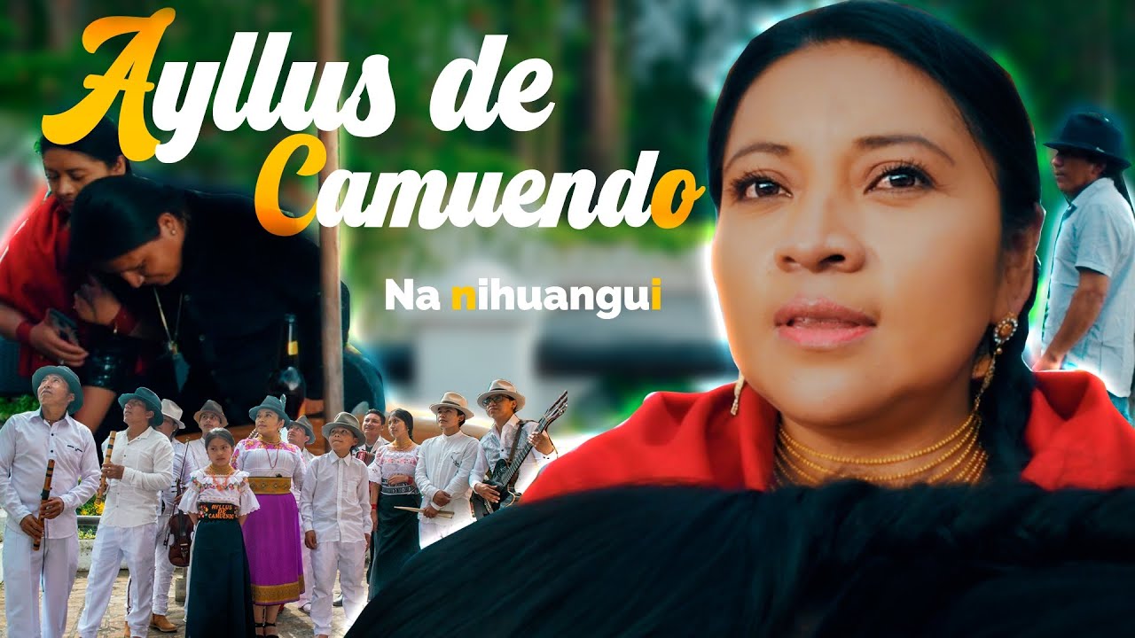 Ayllus de Camuendo - Na Nihuangui 🔥 (Video Oficial) 🔥 ®