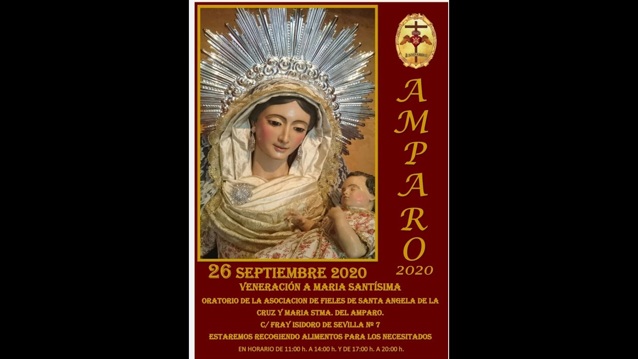 Acto de Veneración de María Santísima del Amparo (Fray Isidoro de Sevilla) 26 de Septiembre de 2020