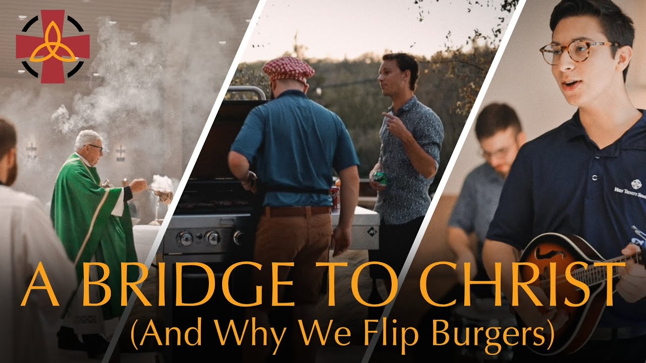 Human Formation: A Bridge to Christ (And Why We Flip Burgers)