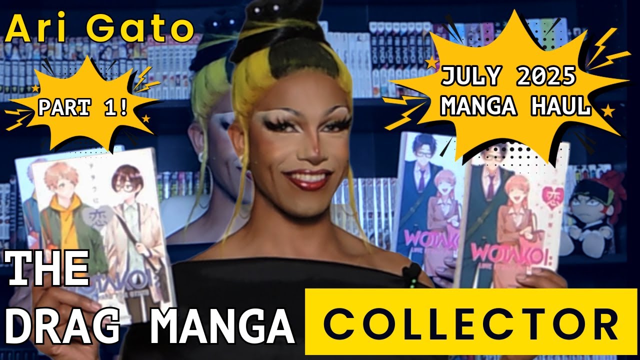 JULY 2025 MANGA HAUL (part 1) - The Drag Manga Collector