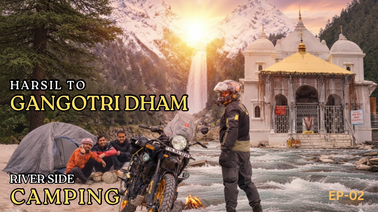 Harsil to Gangotri Bike Ride on Himalayan 450 Adventure | EP-02 Riverside Camping || Dharali Village