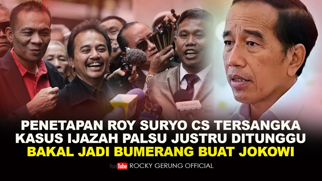 PENETAPAN ROY SURYO CS TERSANGKA KASUS IJAZAH PALSU JUSTRU DITUNGGU. BAKAL JADI BUMERANG BUAT JOKOWI