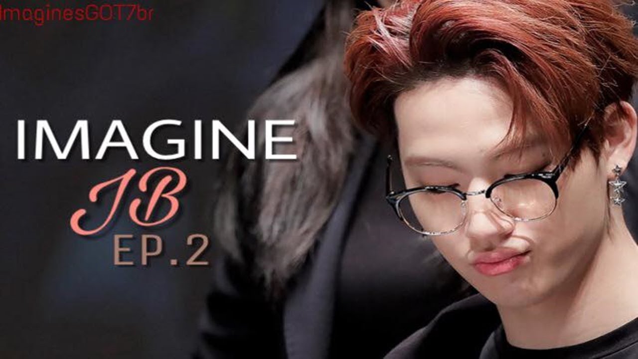 IMAGINE GOT7 // JB Ep.2 [PT-BR]