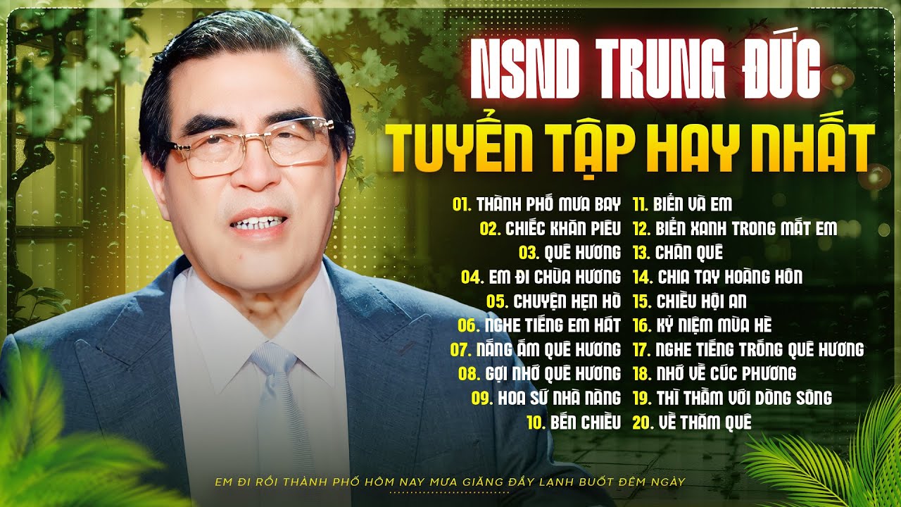 NSND Trung Đức - Tuyển Tập 20 Tuyệt Phẩm Trữ T&igrave;nh THU &Acirc;M XƯA Cực Hay Của Trung Đức