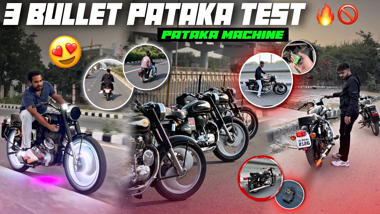 3 Bullet Pataka Test 😍🔥 | Bullet 350 Pataka Machine Test | Bullet Pataka Public Reaction | @b4bullet