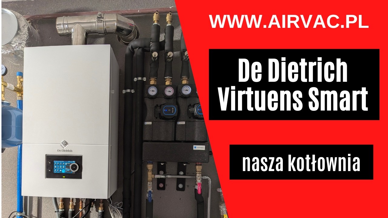 De Dietrich Virtuens Smart &ndash; Nowoczesny Kocioł Kondensacyjny w naszej kotłowni. Raszyn