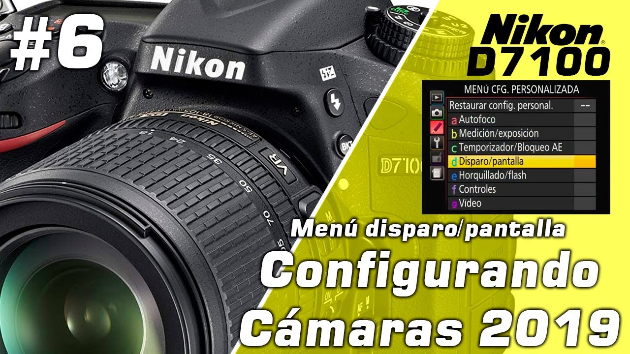 📷 Configurando cámaras | Nikon D7100 | Menú de disparo/pantalla