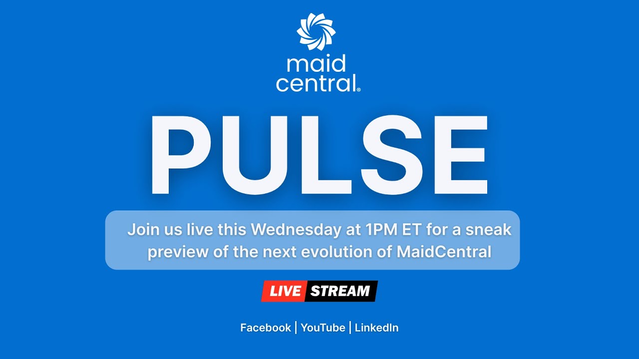 MaidCentral Pulse: Live Preview!