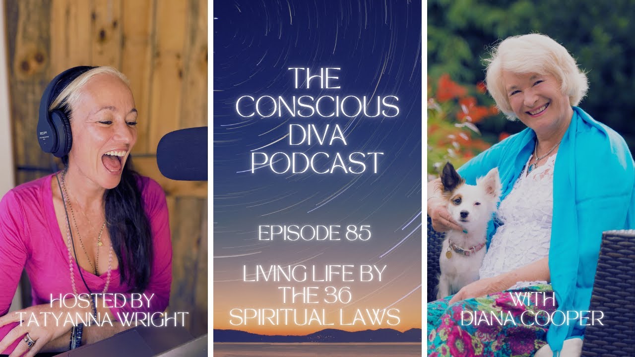 Living Life By the 36 Spiritual Laws with Diana Cooper