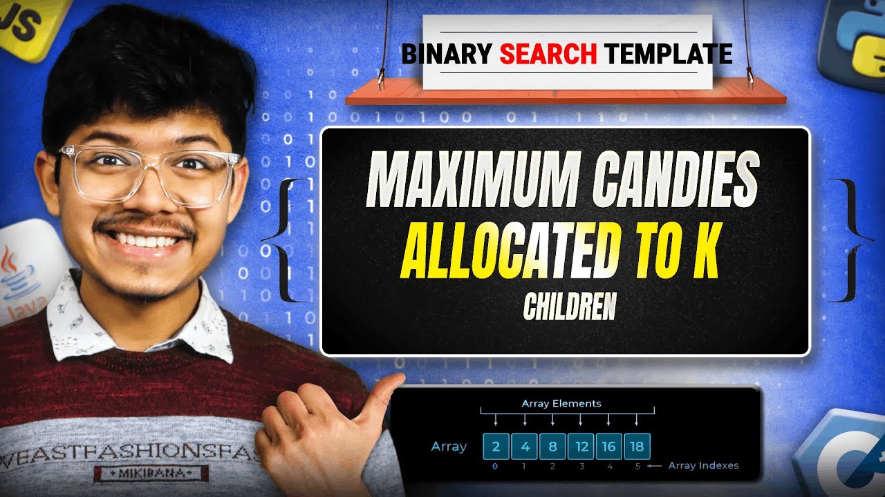 2226. Maximum Candies Allocated to K Children | Binary Search 2nd Template