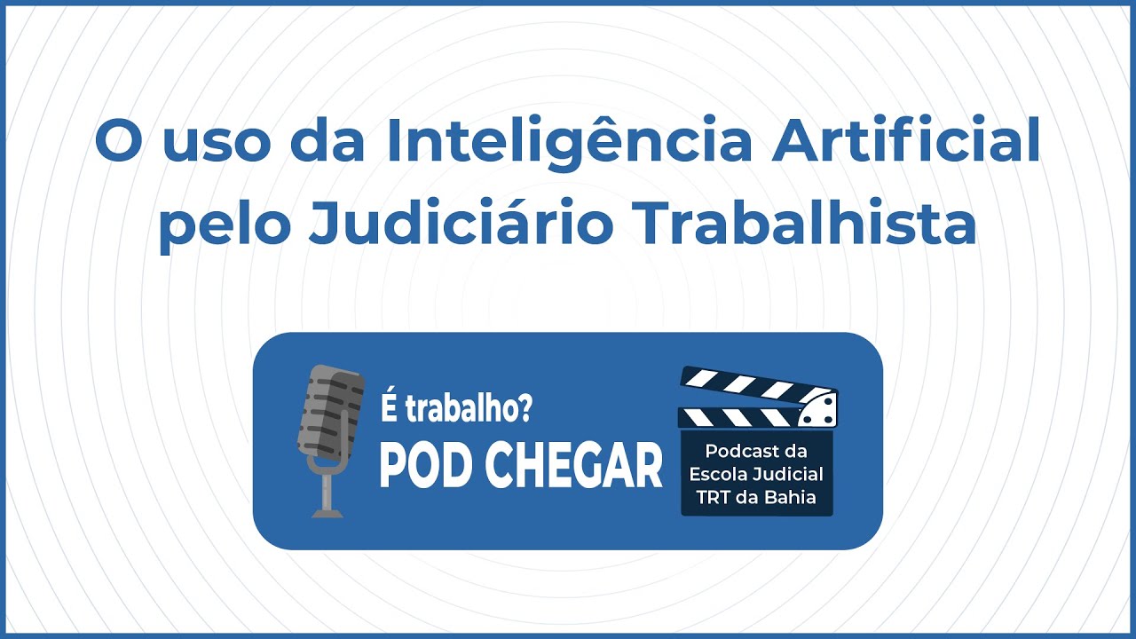 O uso da Inteligência Artificial pelo Judiciário Trabalhista