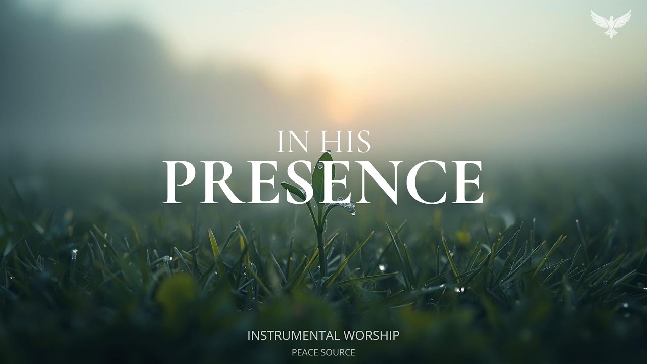 IN HIS PRESENCE - Soaking Worship Instrumental | Deep Prayer & Stillness