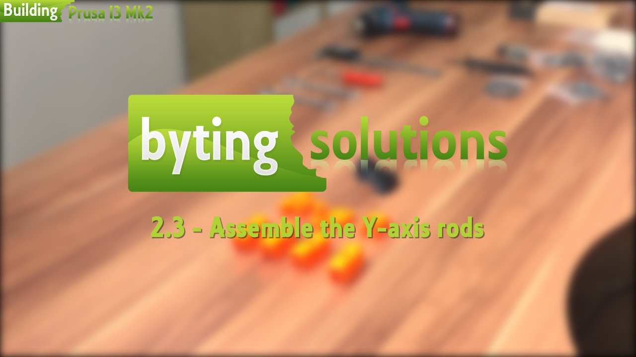 Building Prusa i3 Mk2 - 2.3 Assemble the Y-axis rods