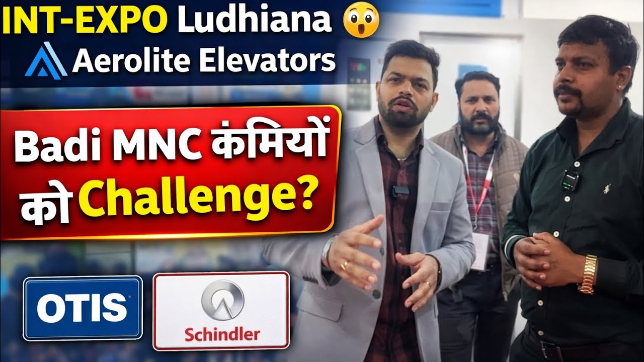 INT-EXPO Ludhiana 😲 Aerolite Elevators | Badi MNC Lift Companies ko Challenge?