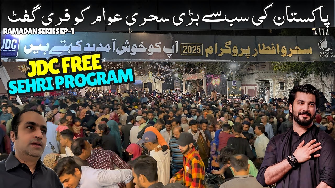 1st Ramadan JDC Sehri 2025 | Huge Crowd & Free Gift Distribution | Zafar Abbas & Ali Shaikhani