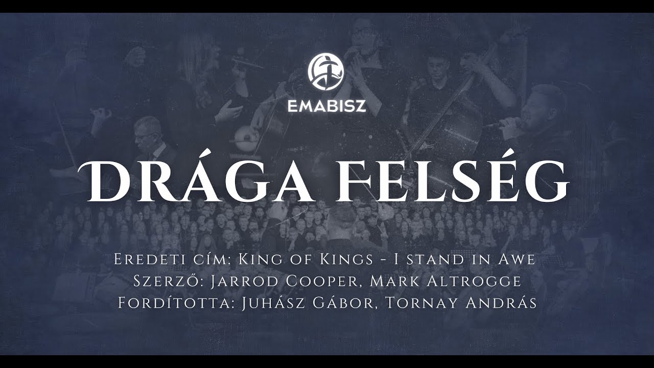 Drága Felség / Fenségednél nincs vonzóbb - EMABISZ Kórus 2024