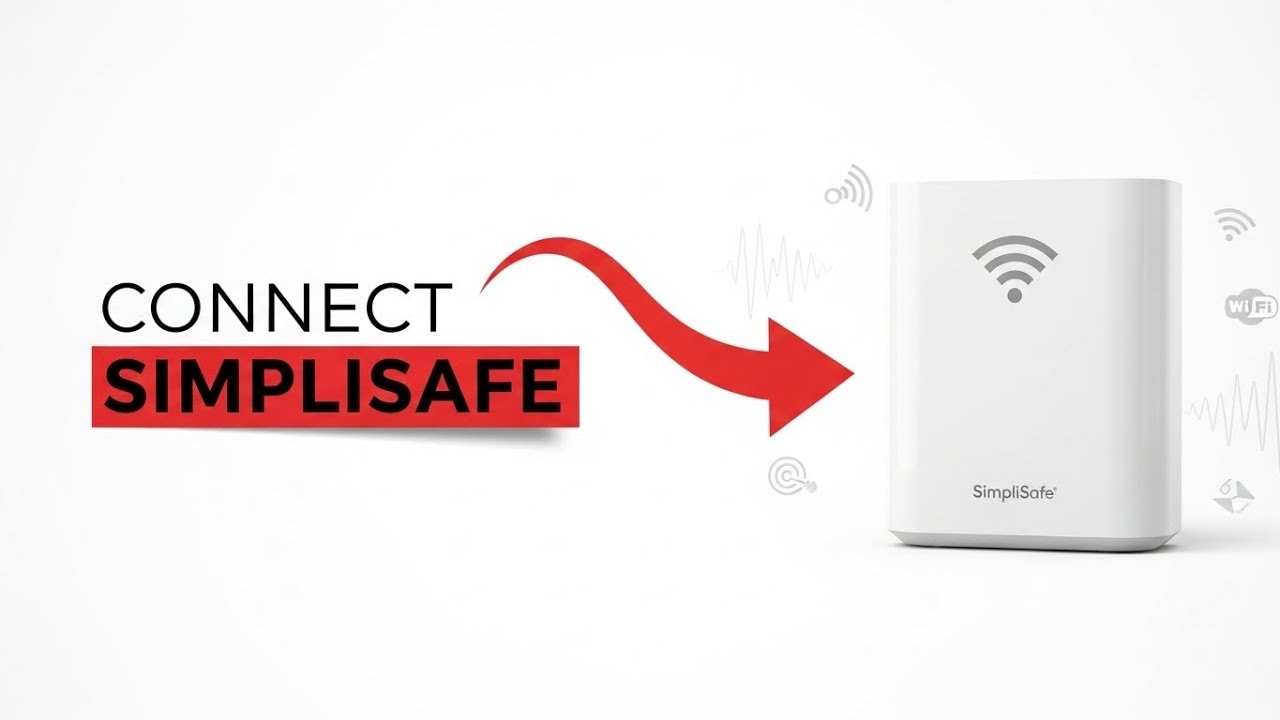 How to Connect Your SimpliSafe Base Station to Wi-Fi [2026 Guide]