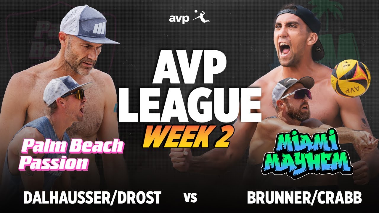 Dalhausser/Drost vs. Crabb/Brunner | Palm Beach Passion vs. Miami Mayhem AVP LEAGUE WEEK 2