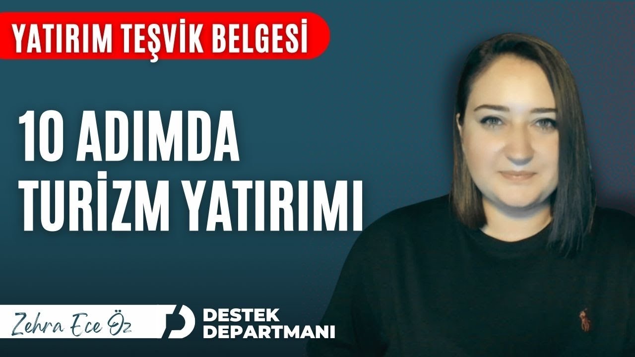 10 Adımda Turizm Yatırımı ve Teşvik Süreci