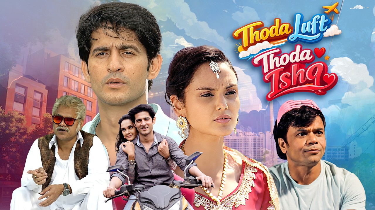 Thoda Luft Thoda Ishq | Romantic Comedy Hindi Movie | Hiten Tejwani, Rajpal Yadav, Sanjay Mishra