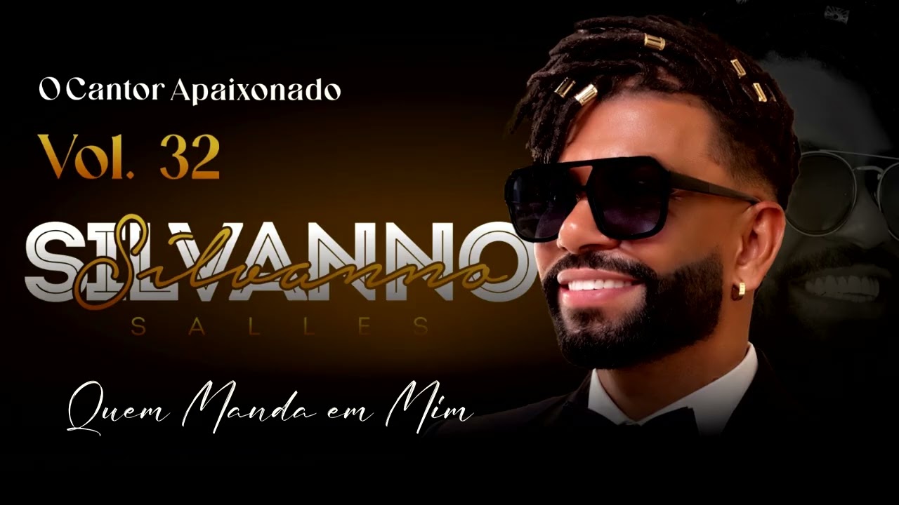 QUEM MANDA EM MIM - SILVANNO SALLES VOL. 32