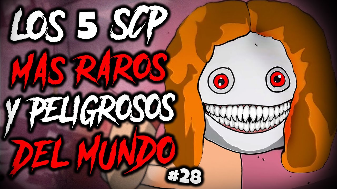 LOS 5 SCP MÁS RAROS Y PELIGROSOS DEL MUNDO #28