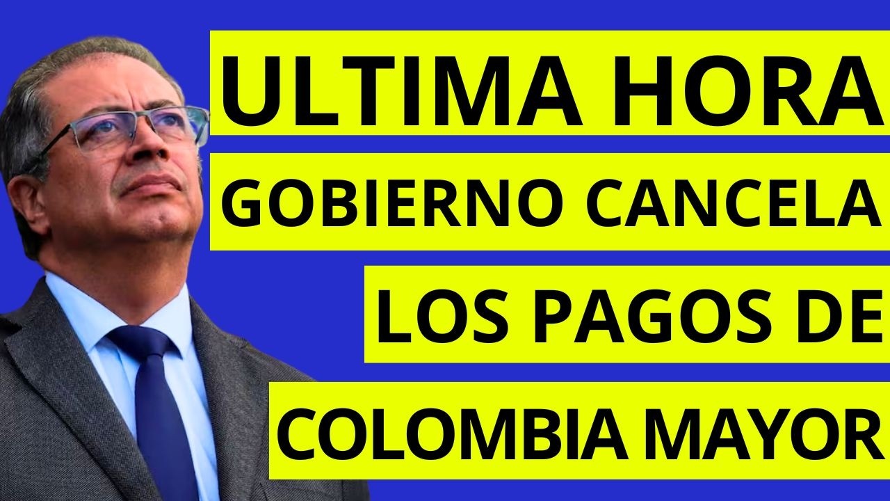 ATENCIÓN Adultos Mayores: SE CANCELAN LOS PAGOS de Marzo del Subsidio Colombia Mayor