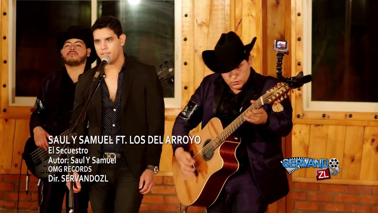 Saul y Samuel Ft. Los Del Arroyo - El Secuestro (En Vivo 2016)