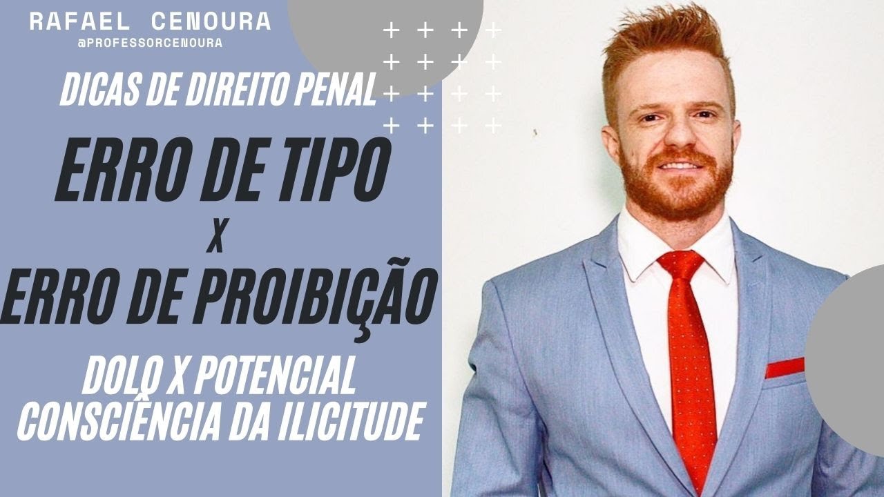 ERRO DE TIPO x ERRO DE PROIBI&Ccedil;&Atilde;O (DOLO x POTENCIAL CONSCI&Ecirc;NCIA DA ILICITUDE)